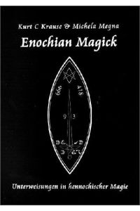 Enochian Magick  - Unterweisungen in hennochischer Magie