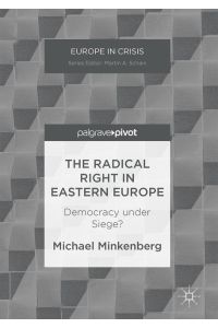 The Radical Right in Eastern Europe  - Democracy under Siege?