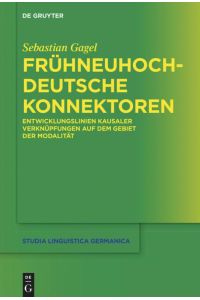 Frühneuhochdeutsche Konnektoren  - Entwicklungslinien kausaler Verknüpfungen auf dem Gebiet der Modalität