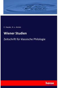 Wiener Studien  - Zeitschrift für klassische Philologie