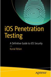 iOS Penetration Testing  - A Definitive Guide to iOS Security