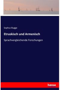 Etruskisch und Armenisch  - Sprachvergleichende Forschungen