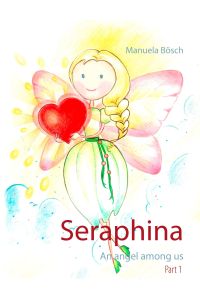 Seraphina  - An angel among us