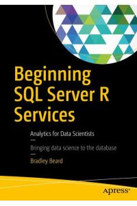 Beginning SQL Server R Services  - Analytics for Data Scientists