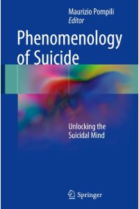 Phenomenology of Suicide  - Unlocking the Suicidal Mind