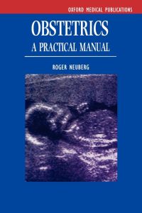 Obstetrics  - A Practical Manual