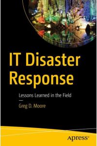IT Disaster Response  - Lessons Learned in the Field