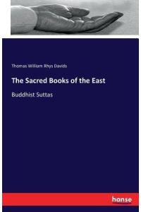 The Sacred Books of the East  - Buddhist Suttas