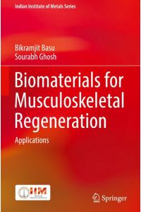 Biomaterials for Musculoskeletal Regeneration  - Applications