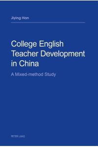 College English Teacher Development in China  - A Mixed-method Study