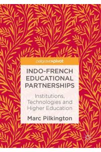 Indo-French Educational Partnerships  - Institutions, Technologies and Higher Education