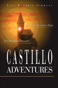 Castillo Adventures  - Escape from Danger! Bounty Hunter's Prey