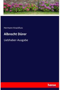 Albrecht Dürer  - Liebhaber-Ausgabe