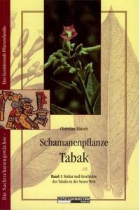 Schamanenpflanze Tabak 1  - Kultur und Geschichte des Tabaks in der Neuen Welt