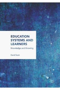 Education Systems and Learners  - Knowledge and Knowing