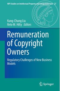 Remuneration of Copyright Owners  - Regulatory Challenges of New Business Models