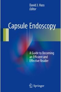 Capsule Endoscopy  - A Guide to Becoming an Efficient and Effective Reader