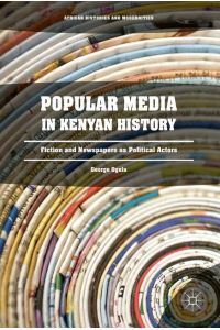 Popular Media in Kenyan History  - Fiction and Newspapers as Political Actors