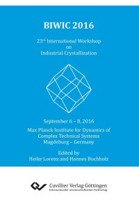 BIWIC 2016. 23rd International Workshop on Industrial Crystallization