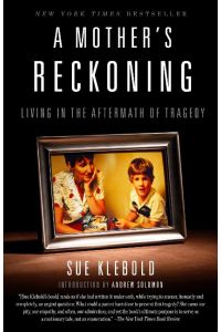 A Mother's Reckoning  - Living in the Aftermath of Tragedy