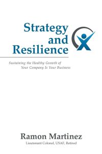Strategy and Resilience  - Sustaining the Healthy Growth of Your Company Is Your Business