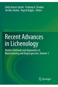 Recent Advances in Lichenology  - Modern Methods and Approaches in Biomonitoring and Bioprospection, Volume 1