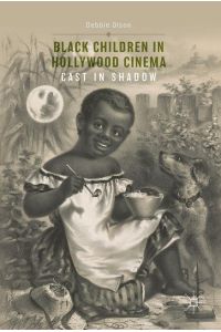 Black Children in Hollywood Cinema  - Cast in Shadow