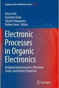 Electronic Processes in Organic Electronics  - Bridging Nanostructure, Electronic States and Device Properties