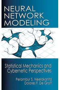 Neural Network Modeling  - Statistical Mechanics and Cybernetic Perspectives