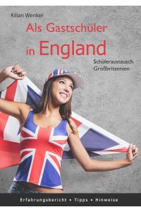 Als Gastschüler in England  - Schüleraustausch Großbritannien