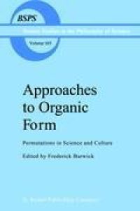 Approaches to Organic Form  - Permutations in Science and Culture