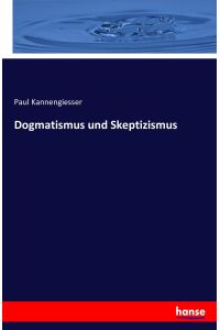 Dogmatismus und Skeptizismus