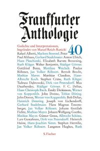 Frankfurter Anthologie 40  - Vierzigster Band. Gedichte und Interpretationen. Begründet von Marcel Reich-Ranicki
