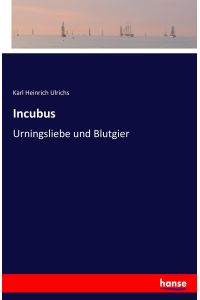 Incubus  - Urningsliebe und Blutgier