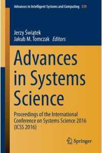 Advances in Systems Science  - Proceedings of the International Conference on Systems Science 2016 (ICSS 2016)