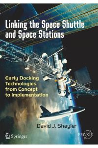 Linking the Space Shuttle and Space Stations  - Early Docking Technologies from Concept to Implementation