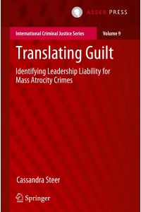 Translating Guilt  - Identifying Leadership Liability for Mass Atrocity Crimes