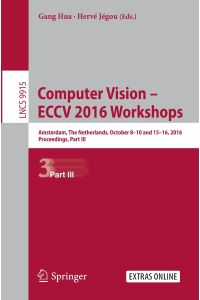 Computer Vision ¿ ECCV 2016 Workshops  - Amsterdam, The Netherlands, October 8-10 and 15-16, 2016, Proceedings, Part III