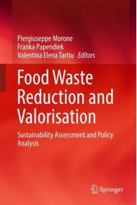 Food Waste Reduction and Valorisation  - Sustainability Assessment and Policy Analysis
