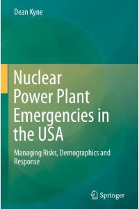 Nuclear Power Plant Emergencies in the USA  - Managing Risks, Demographics and Response