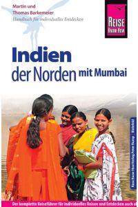 Reise Know-How Reiseführer Indien - der Norden mit Mumbai  - Reiseführer für individuelles Entdecken