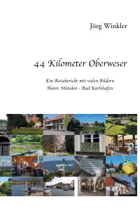 44 Kilometer Oberweser  - Ein Reisebericht mit vielen Bildern Hann. Münden - Bad Karlshafen