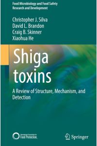Shiga toxins  - A Review of Structure, Mechanism, and Detection