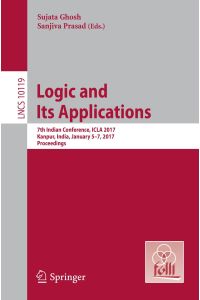 Logic and Its Applications  - 7th Indian Conference, ICLA 2017, Kanpur, India, January 5-7, 2017, Proceedings