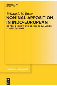 Nominal Apposition in Indo-European  - Its Forms and Functions, and its Evolution in Latin-Romance
