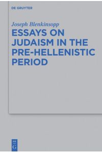 Essays on Judaism in the Pre-Hellenistic Period