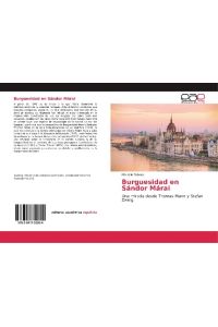 Burguesidad en Sándor Márai  - Una mirada desde Thomas Mann y Stefan Zweig