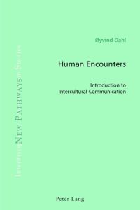 Human Encounters  - Introduction to Intercultural Communication