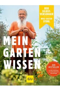 Der Selbstversorger: Mein Gartenwissen  - Der Bestseller in überarbeiteter und aktualisierter Neuauflage