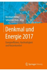 Denkmal und Energie 2017  - Energieeffizienz, Nachhaltigkeit und Nutzerkomfort